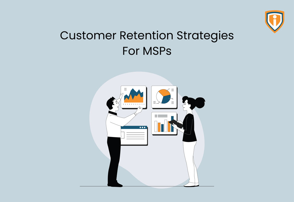 Customer Retention Strategies for MSPs