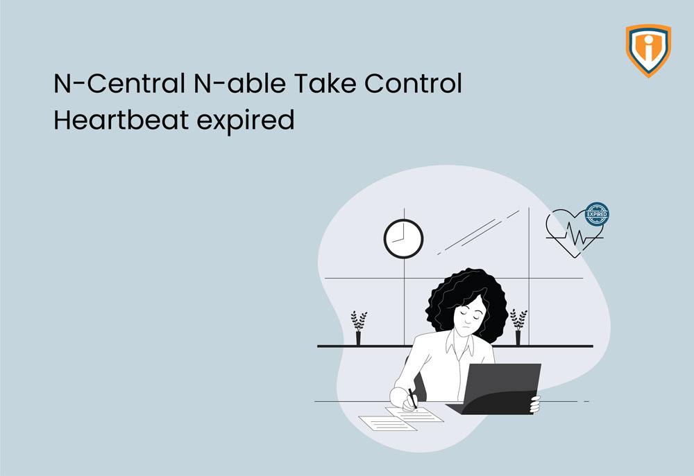 N-Central N-able Take Control Heartbeat expired