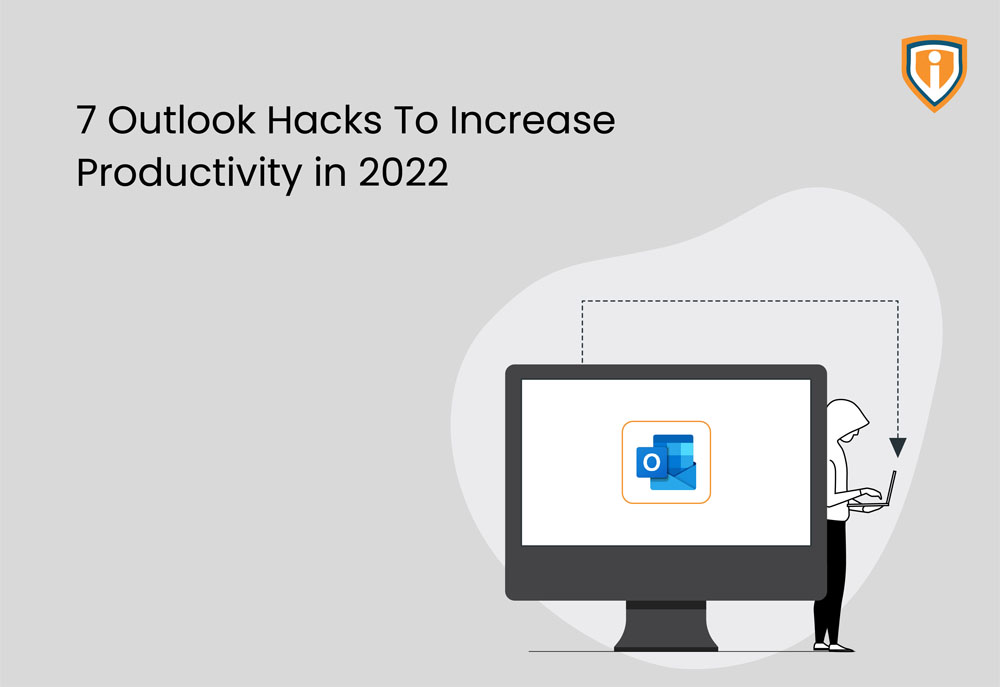 7 Outlook hacks that can save your time in 2022 