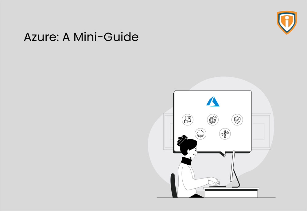 What is Microsoft Azure? A Mini-Guide to clear the clutter