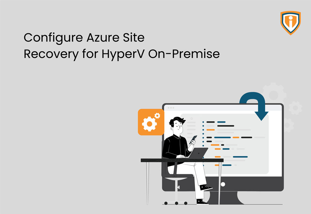 How to configure Azure Site Recovery for Hyper-V on-premises to Azure