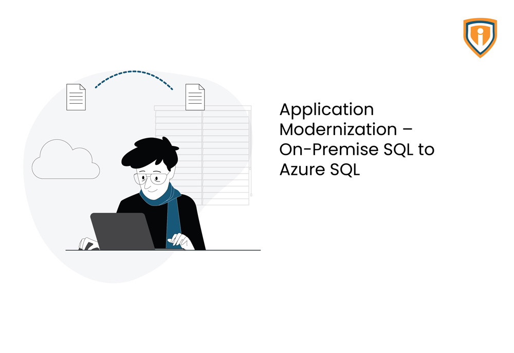 Application Modernization – On-Premise SQL to Azure SQL