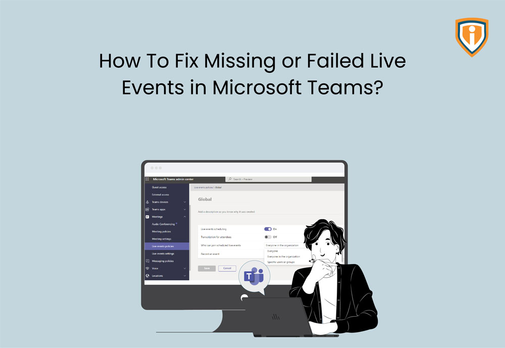 How to Fix Missing or Failed Live Events in Microsoft Teams?