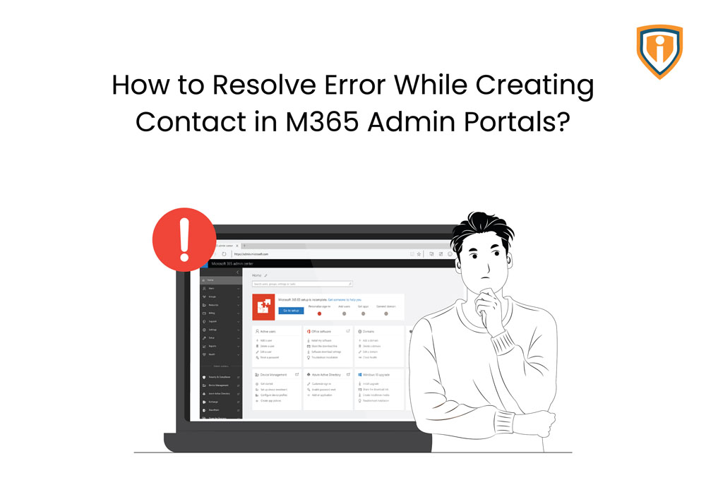 Getting Errors While Creating Contact in Microsoft 365 Admin Portals