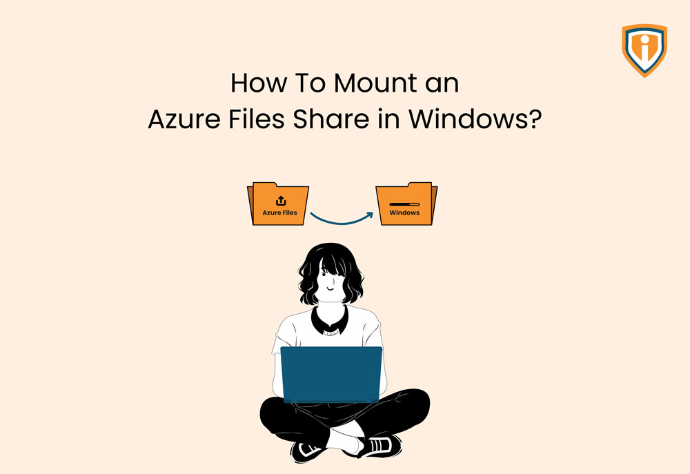 How to Mount an Azure Files Share in Windows?