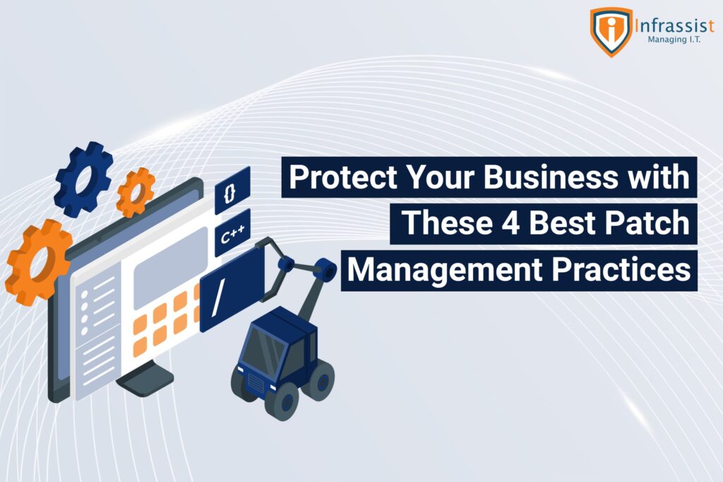 Protect Your Business With These 4 Best Patch Management Practices ...