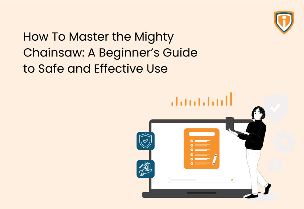 How to Master the Mighty Chainsaw: A Beginner’s Guide to Safe and Effective Use