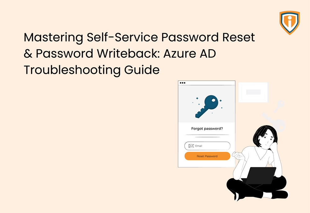 Mastering Self-Service Password Reset & Password Writeback: Azure AD Troubleshooting Guide