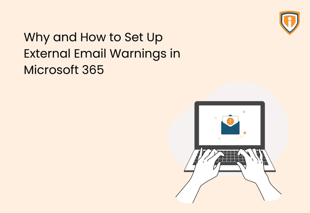 Why and How to Set Up External Email Warnings in Microsoft 365